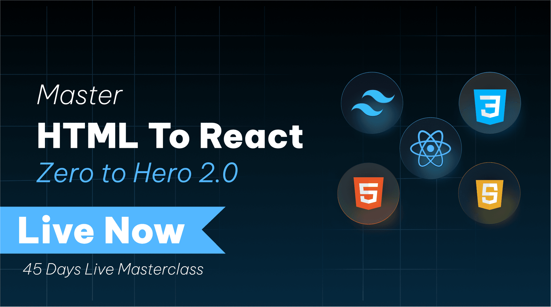 Master HTML to React.js in 45 Days 
